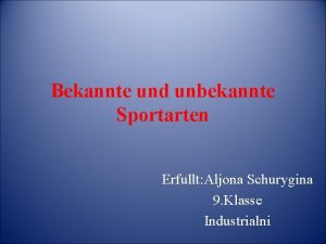 Bekannte und unbekannte Sportarten Erfullt Aljona Schurygina 9