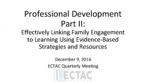 Professional Development Part II Effectively Linking Family Engagement
