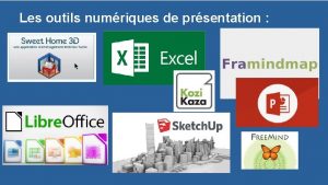 Les outils numriques de prsentation Les outils numriques