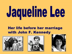 Her life before her marriage with John F