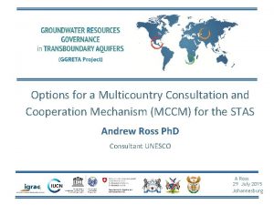 Options for a Multicountry Consultation and Cooperation Mechanism
