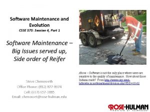 Software Maintenance and Evolution CSSE 575 Session 4