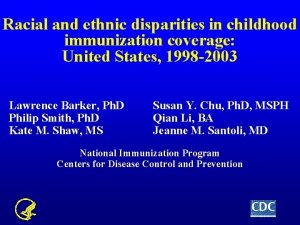 Racial and ethnic disparities in childhood immunization coverage