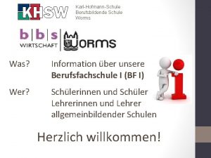 KarlHofmannSchule Berufsbildende Schule Worms Was Information ber unsere