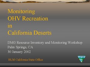 Monitoring OHV Recreation in California Deserts DMG Resource