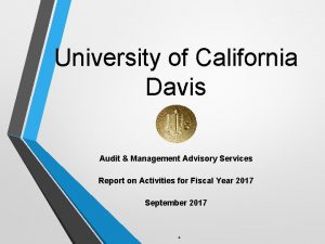 University of California Davis Audit Management Advisory Services