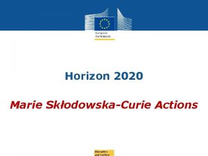 Horizon 2020 Marie SkodowskaCurie Actions Education and Culture