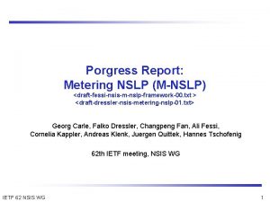 Porgress Report Metering NSLP MNSLP draftfessinsismnslpframework00 txt draftdresslernsismeteringnslp01