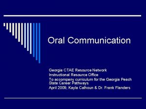 Oral Communication Georgia CTAE Resource Network Instructional Resource