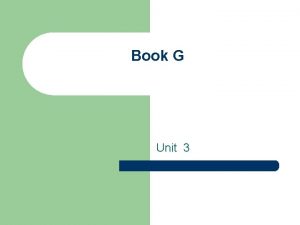 Book G Unit 3 Articulate l l V