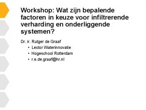 Workshop Wat zijn bepalende factoren in keuze voor