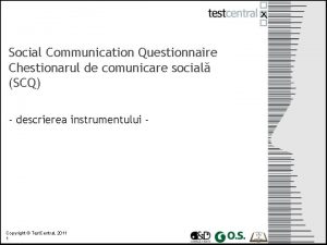 Social Communication Questionnaire Chestionarul de comunicare social SCQ