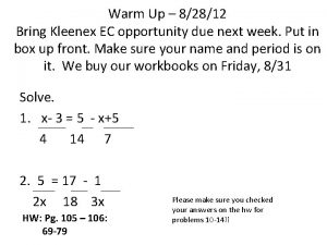 Warm Up 82812 Bring Kleenex EC opportunity due