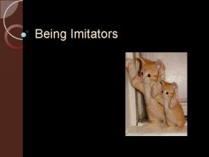 Being Imitators Relevant English Words Webster defines imitate