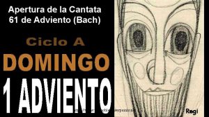 Apertura de la Cantata 61 de Adviento Bach