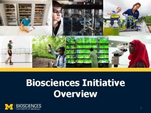 Biosciences Initiative Overview 12282021 1 Funding Targets Scientific