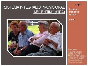 SISTEMA INTEGRADO PROVISIONAL ARGENTINO SIPA 61 Q 16