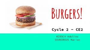 Burgers Cycle 2 CE 2 KIRSCH Adeline SOUBIROUS