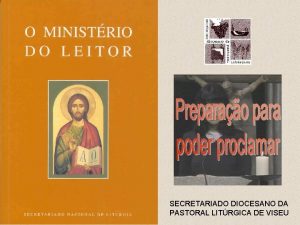 SECRETARIADO DIOCESANO DA PASTORAL LITRGICA DE VISEU Enquadramento
