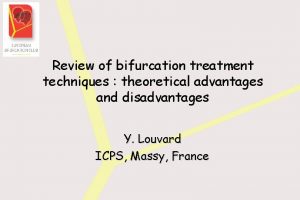 Review of bifurcation treatment techniques theoretical advantages and