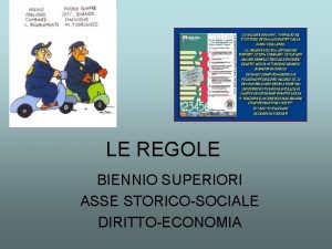 LE REGOLE BIENNIO SUPERIORI ASSE STORICOSOCIALE DIRITTOECONOMIA DEFINIZIONI