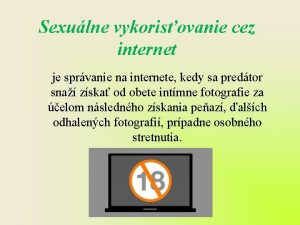 Sexulne vykorisovanie cez internet je sprvanie na internete
