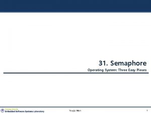 31 Semaphore Operating System Three Easy Pieces Youjip
