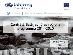 Central Baltic Central Baltic Programme www centralbaltic eu