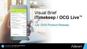 Visual Brief i Timekeep OCG Live July 2020