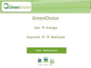 Green Choice Zon Energie Inspiratie Realisatie Arjan Eikelenboom