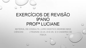 EXERCCIOS DE REVISO 9ANO PROF LUCIANE MATERIAL DE