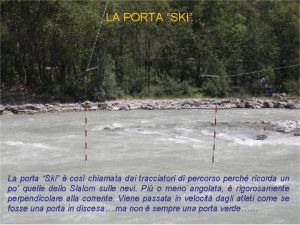 LA PORTA SKI La porta Ski cos chiamata