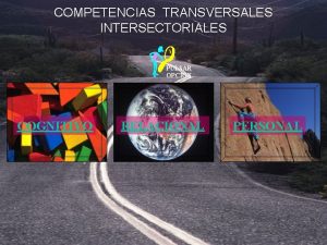 COMPETENCIAS TRANSVERSALES INTERSECTORIALES PULSAR OPCION COGNITIVO RELACIONAL PERSONAL