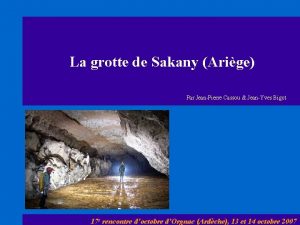 La grotte de Sakany Arige Par JeanPierre Cassou