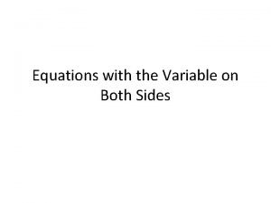 Equations with the Variable on Both Sides Warm