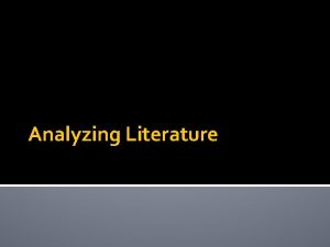 Analyzing Literature Analyzing Fiction Copy Plot Characters Setting