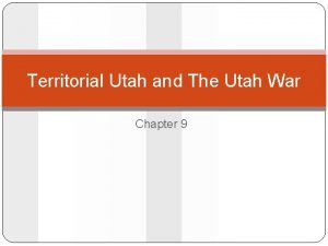 Territorial Utah and The Utah War Chapter 9