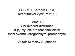 FSS MU Katedra SPSP Kvantitativn vzkum x 118