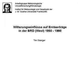 Arbeitsgruppe Meteorologische UmweltforschungKlimatologie Institut fr Meteorologie und Geophysik