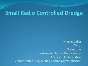 Small Radio Controlled Dredge Nikolaus Sires ET493 Spring