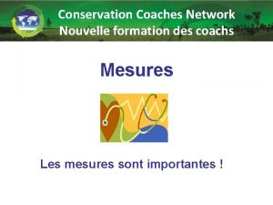 Conservation Coaches Network Nouvelle formation des coachs Mesures