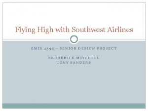 Flying High with Southwest Airlines EMIS 4395 SENIOR
