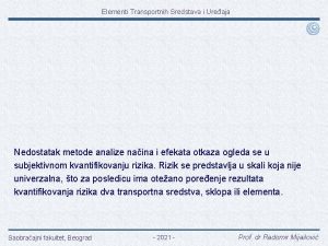 Elementi Transportnih Sredstava i Ureaja Nedostatak metode analize