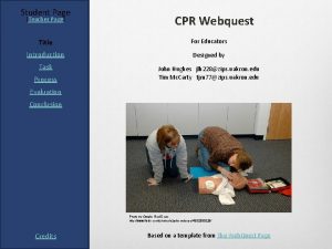 Student Page Teacher Page CPR Webquest Title For