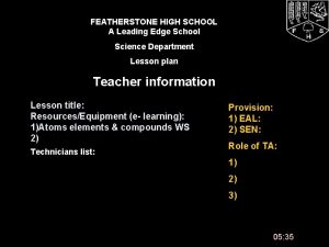 FEATHERSTONE HIGH SCHOOL A Leading Edge School Science