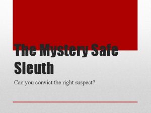 The Mystery Safe Sleuth Can you convict the