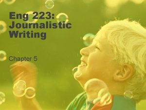 Eng 223 Journalistic Writing Chapter 5 Where to