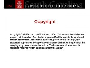 Copyright Chris Byrd and Jeff Farnham 2008 This
