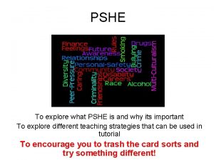 PSHE To explore what PSHE is and why