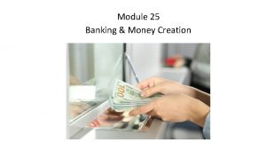 Module 25 Banking Money Creation TAccount TAccount table